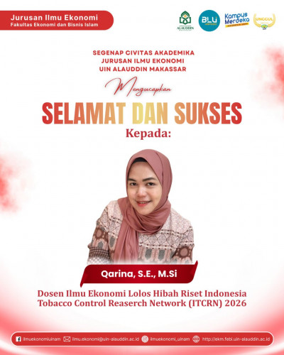 Dosen Ilmu Ekonomi UIN Alauddin Makassar Lolos Pendanaan Hibah Riset ITCRN 2026 Kolaborasi PEBS FEB UI dan Johns Hopkins Bloomberg School of Public Health